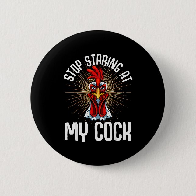 Stop Staring At My Funny Farmer Sarcastic Chicken  Button (Vorderseite)