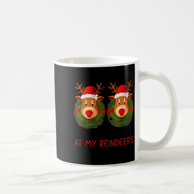 Stop Staring At My Reindeers Funny Christmas Adult Kaffeetasse (Rechts)