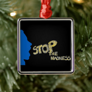 Stop The Madness Ornament Aus Metall