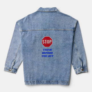 Stop, Think Before You Act  Jeansjacke