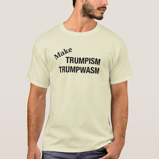 STOP Trump macht Trumpismus Trumpwaser T-Shirt (Vorderseite)