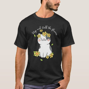 Stop und Kleine Blumen Garten Blumen Katze T-Shirt