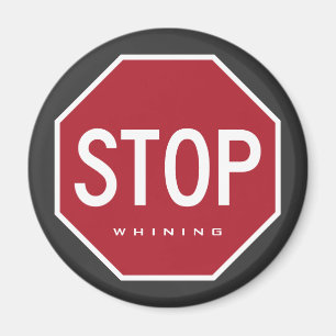 STOP Whinning Kühlschrank Magnet