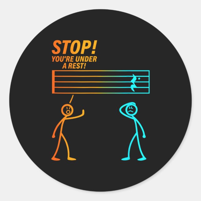 Stop You're Under A Rest _ Funny Music Teacher  Runder Aufkleber (Vorderseite)