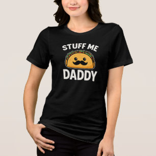 "Stopf mich Daddy mit Taco - Lustiges Geschenk für Tri-Blend Shirt