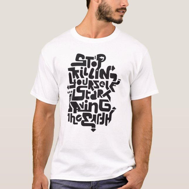 stopkillingyaself_1f T-Shirt (Vorderseite)
