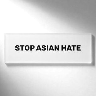Stopp Asian Hate, Schwarz-weiße Namensmarke Namenschild