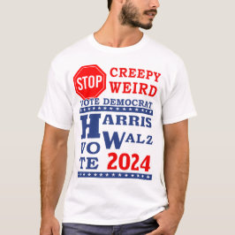 Stopp Creepy Weird Vote Harris Walz 2024 LT Unisex T-Shirt