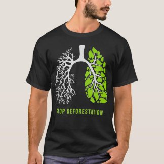 Stopp der Entwaldung Die Lungen der Natur T-Shirt