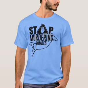 Stopp der Tötung von Walen 1 T-Shirt