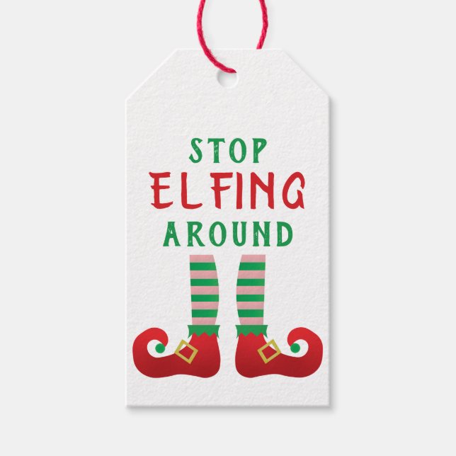 Stopp Elfing Around Funny Christmas Sprichwort Gre Geschenkanhänger (Vorderseite)