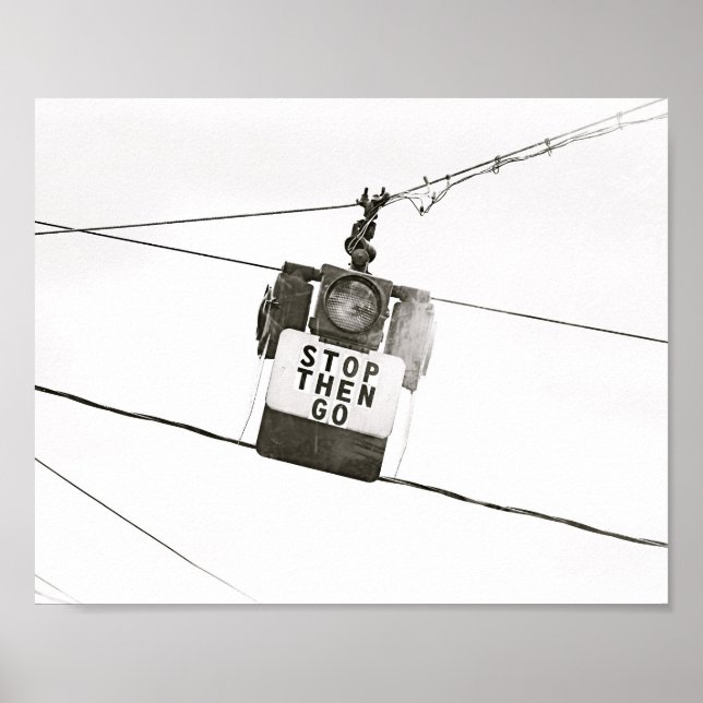 Stopp Go Stoplight Street Light B&W Poster (Vorne)