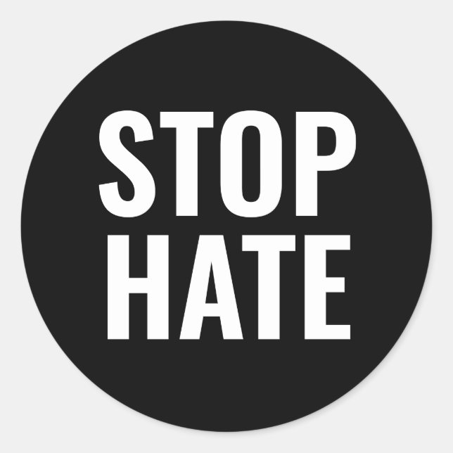 Stopp Hate, Schwarz-weiß minimalistischer Klassike Runder Aufkleber (Vorderseite)