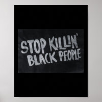 Stopp Killin' Black People (blm Protest Statement)