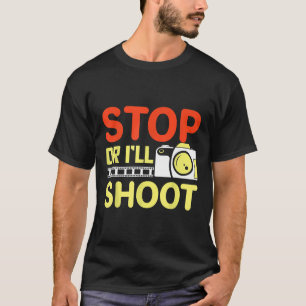 Stopp oder ich schiebe lustige Fotografen T-Shirt