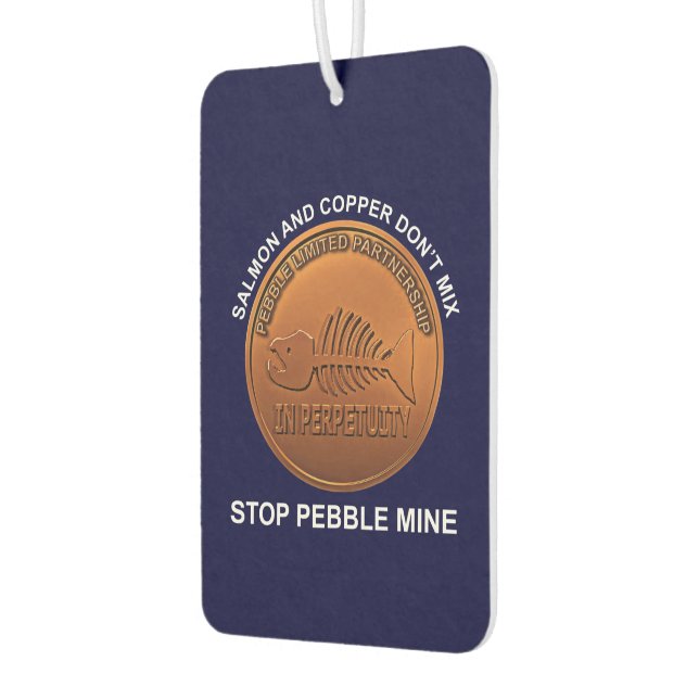 Stopp Pebble Mine - Pebble Mine Penny Autolufterfrischer (Links)