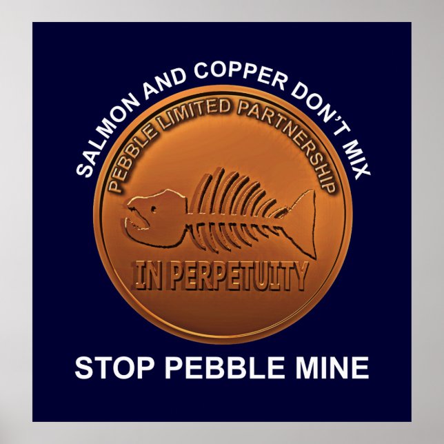 Stopp Pebble Mine - Pebble Mine Penny Poster (Vorne)