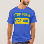 Stopp Putin Stopp War  T-Shirt<br><div class="desc">Stopp Putin Stopp War.</div>