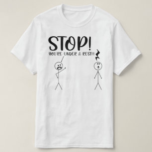 STOPP SIE SIND UNTER EINER ERHOLUNG Musical Pun T-Shirt