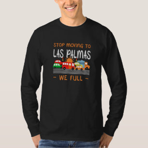 Stopp Umzug nach Las Palmas Wir Full Spanien Spaß T-Shirt