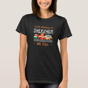 Stopp Umzug nach Shenzhen Wir China Spaß Chines T-Shirt