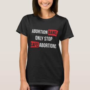 StoppDie Verbote Frauenrechte Pro-Choice-März T-Shirt