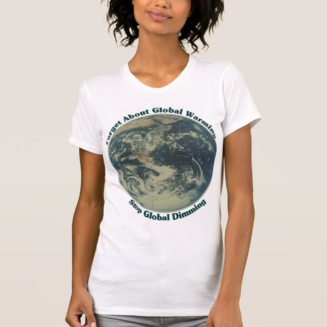 Stoppen der globalen Dimming T-Shirt (Vorderseite)