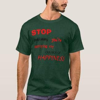 STOPPEN Sie beschwerenShirt T-Shirt