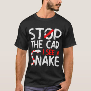 Stoppen Sie das Auto i Sehen Sie einen Schlange Vi T-Shirt