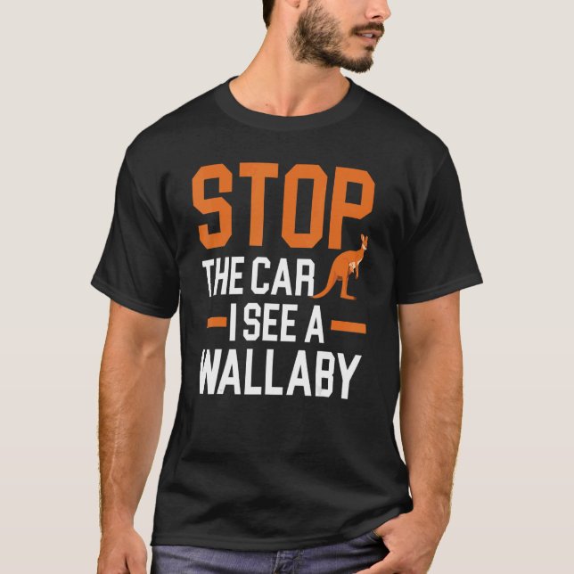 Stoppen Sie das Auto Ich sehe eine Wallaby Kangaro T-Shirt (Vorderseite)