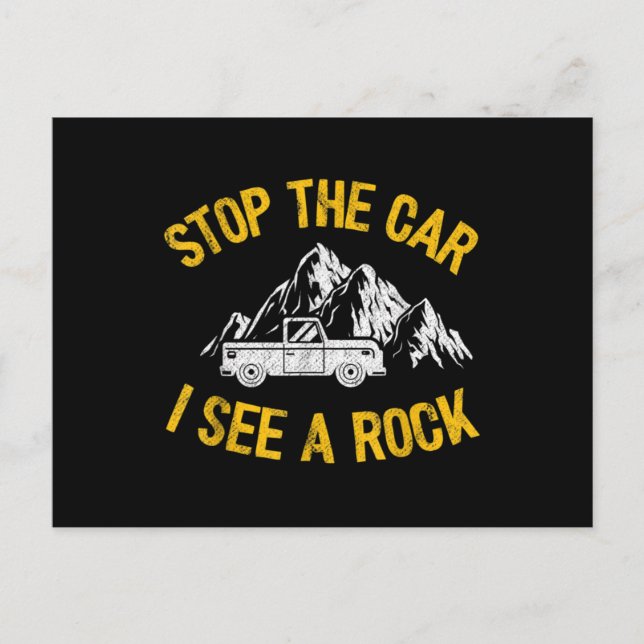 Stoppen Sie das Auto Ich sehe einen Rock Collector Postkarte (Vorderseite)