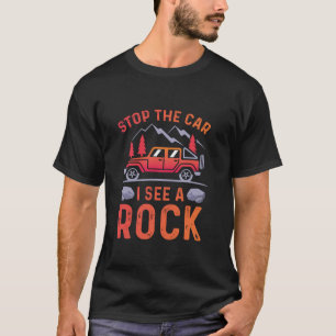 Stoppen Sie das Auto Ich sehe einen Rock Collector T-Shirt