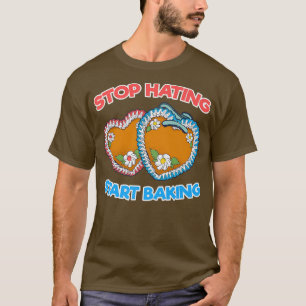 Stoppen Sie das Backen Bäckerei Nachtisch Konditor T-Shirt