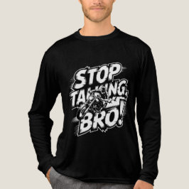 Stoppen Sie das Gespräch Bro - Bold Attitude T - S Tri-Blend Shirt
