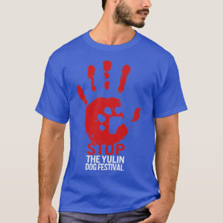 Stoppen Sie das Yulin Dog Meat Festival Rett Anima T-Shirt