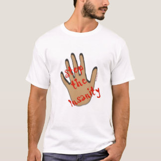 Stoppen Sie die Geisteskrankheit T-Shirt