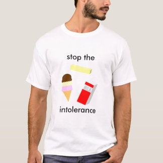 Stoppen Sie die Intoleranz T-Shirt