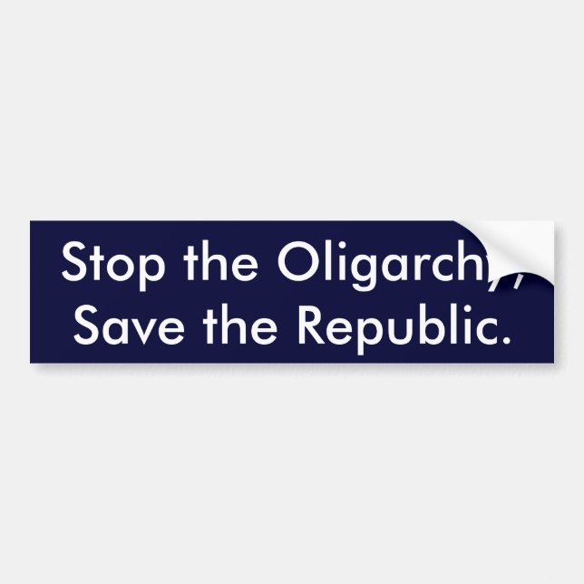 Stoppen Sie die Oligarchie, retten Sie die Autoaufkleber (Vorne)