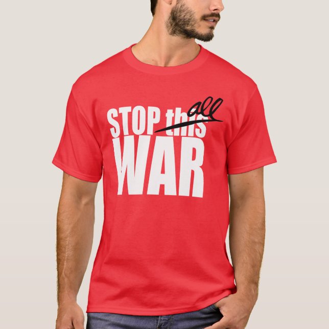 Stoppen Sie diesen Krieg T-Shirt (Vorderseite)