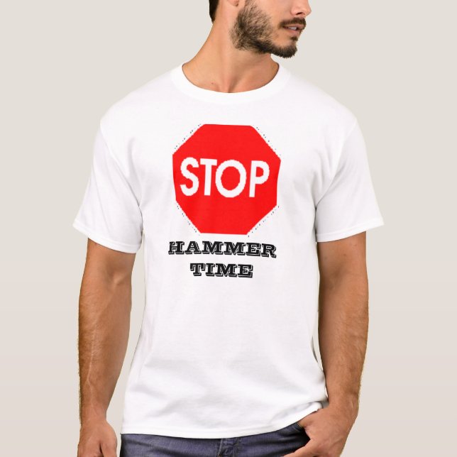 stoppen Sie, HÄMMERN Sie ZEIT T-Shirt (Vorderseite)