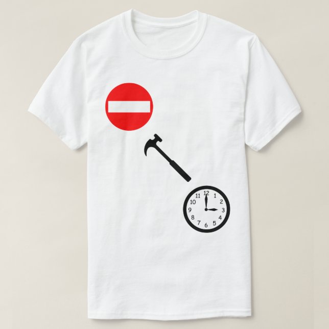 Stoppen Sie, hämmern Sie Zeit! T-Shirt (Design vorne)