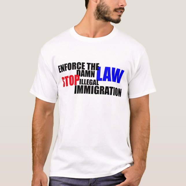 stoppen Sie illegale Einwanderung T-Shirt (Vorderseite)