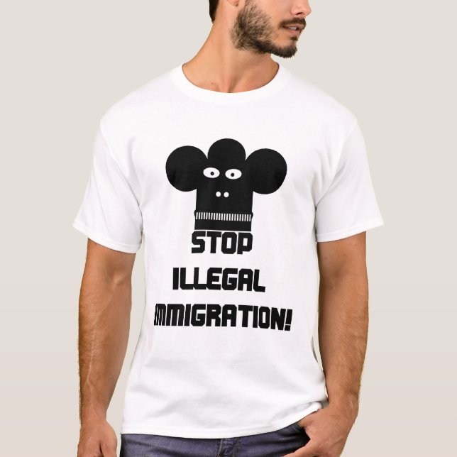 Stoppen Sie illegale Einwanderung! T-Shirt (Vorderseite)