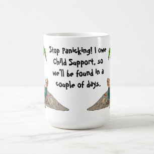 Stoppen Sie in Panik zu versetzen, ich schulden Kaffeetasse