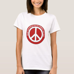Stoppen Sie, meine Steuergelder für Krieg T-Shirt