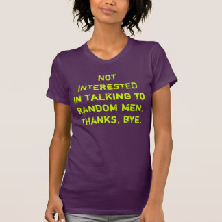 Stoppen Sie merkwürdige Männer von der T-Shirt