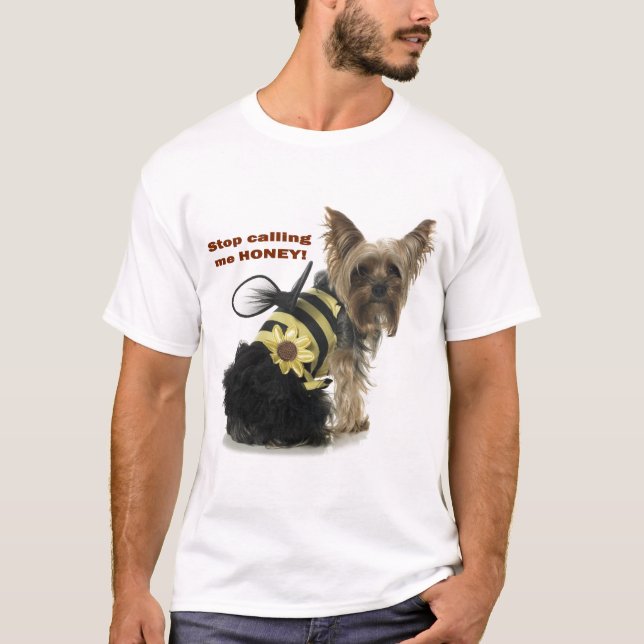 Stoppen Sie, mich anzurufen HONIG! T-Shirt (Vorderseite)