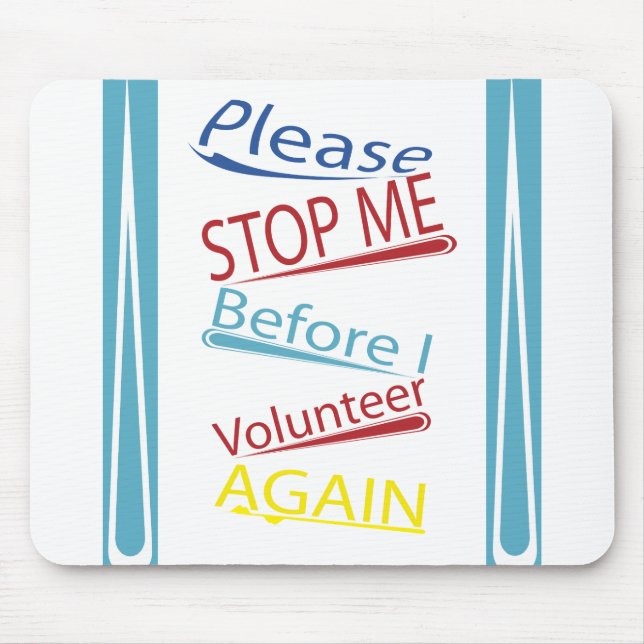 Stoppen Sie mich bitte, bevor ich mich wieder Mousepad (Vorne)