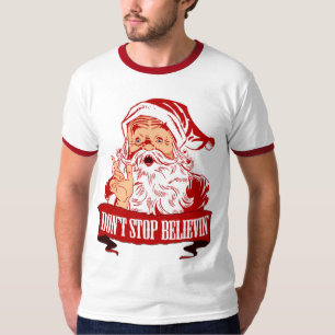Stoppen Sie nicht, an Sankt zu glauben T-Shirt