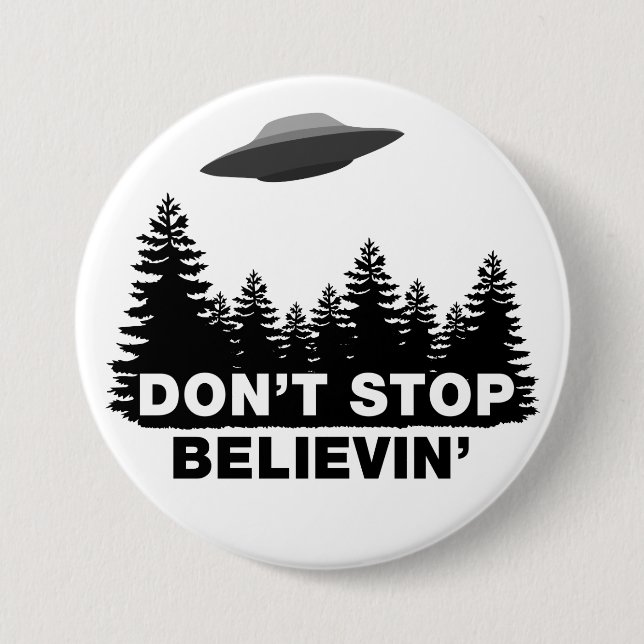 Stoppen Sie nicht Believin (UFO) Button (Vorderseite)